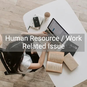 Human Resource / Work Related Issue