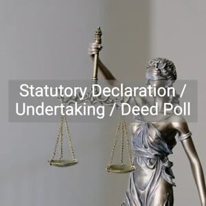 Statutory Declaration / Undertaking / Deed Poll