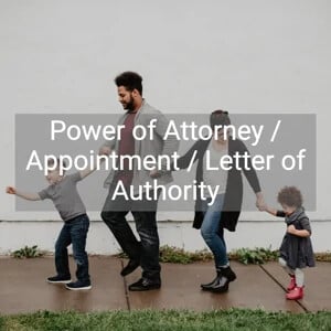 Power of Attorney / Appointment / Letter of Authority