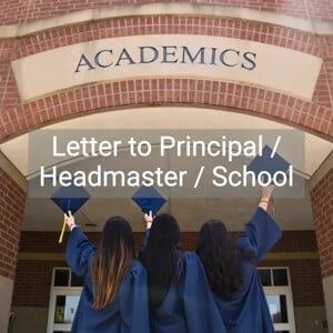 Letter to Principal / Headmaster / School