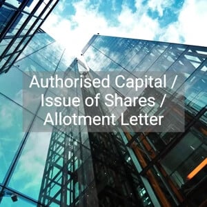 Authorised Capital / Issue of Shares / Allotment Letter