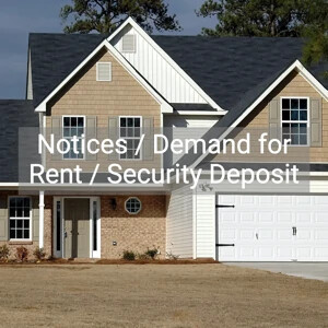 Notices / Demand for Rent / Security Deposit