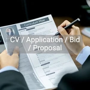 CV / Application / Bid / Proposal