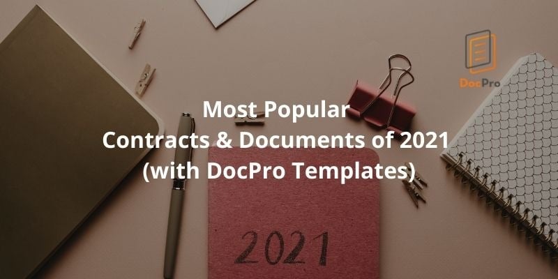 Most Popular Contracts and Documents of 2021 (with DocPro Templates)