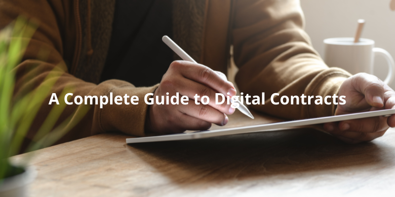 A Complete Guide to Digital Contracts