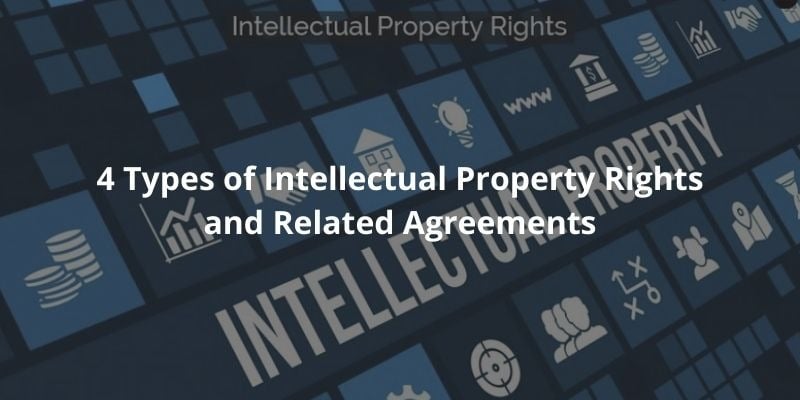 IP Rights Explained by An Intellectual Property Lawyer (with Agreements)
