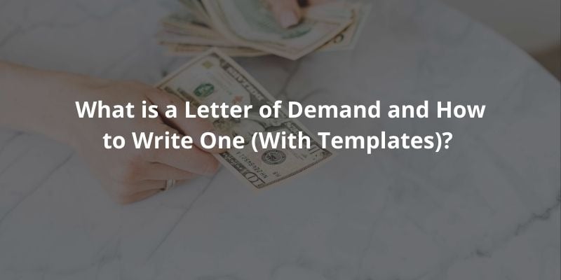 What is a Letter of Demand and How to Write One? 