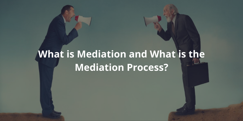 Guide to Mediation and the Mediation Process